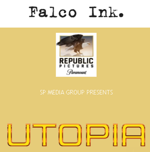 Falco Ink. Republic Pictures, SP Media Groups Presents UTOPIA