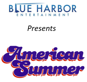 Blue Harbor Entertainment presents American Summer